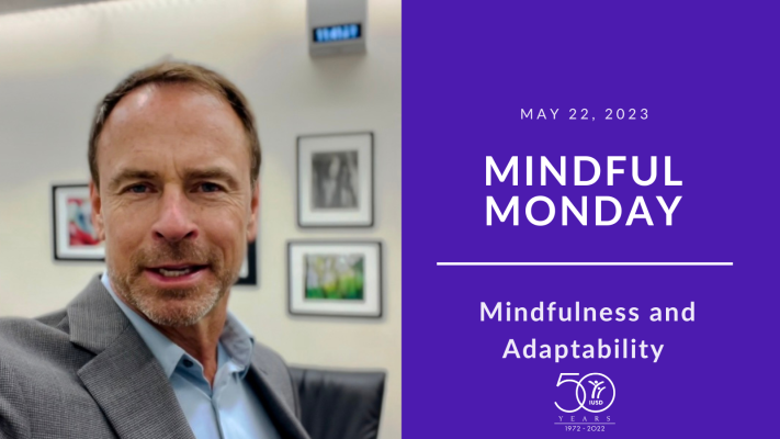 Mindful Monday Mindfulness and Adaptability