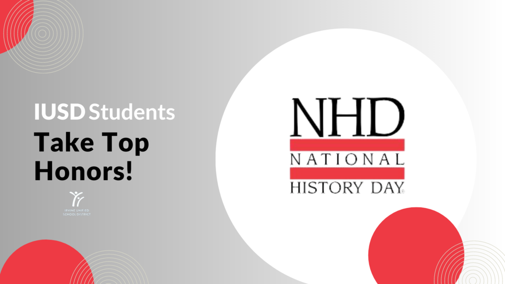 IUSD Students Take Top Honors at National History Day Finals